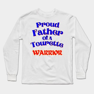 Tourette Warrior Proud Father Long Sleeve T-Shirt